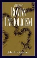 Primer on Roman Catholicism (John Gerstner (1914-1996)) 1573580139 Book Cover