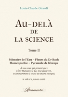 Au-delà de la science, Tome 2: Mémoire de l'Eau - Fleurs du Dr Bach - Homéopathie - Pyramide de Khéops 9523403354 Book Cover