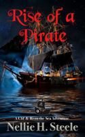 Rise of a Pirate: A High Seas Pirate Adventure 1951582543 Book Cover