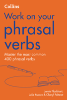 Phrasal Verbs: B1-C2 (Collins Work on Your…) 0008468982 Book Cover