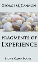 Fragments of Experience, the Faith-Promoting Series book 6 [Illustrated] 1494225166 Book Cover