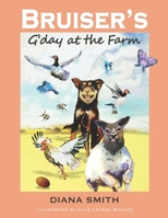 Bruiser's G'Day at the Farm 176358965X Book Cover