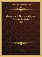 Monographie Der Sapindaceen-Gattung Serjania (1875) 1167664396 Book Cover