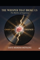 The Whisper That Broke Us B0GDWH56CY Book Cover