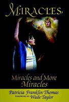 Miracles, Miracles and More Miracles 158158086X Book Cover