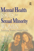 Mental Health Issues for Sexual Minority Women: Redefining Women's Mental Health 1560233117 Book Cover