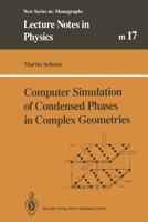 Computer Simulation of Condensed Phases in Complex Geometries 3662139243 Book Cover