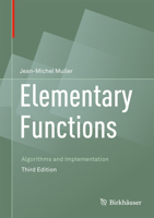 Elementary Functions: Algorithms and Implementation 0817643729 Book Cover