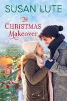The Christmas Makeover 1952560616 Book Cover