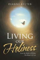 Living our Holiness: From the Author of Within The Womb Of God B0CR6L9F2Q Book Cover