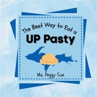 The Best Way to Eat a UP Pasty B0FVTX2JT3 Book Cover