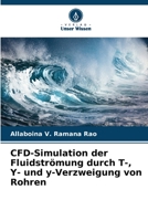 CFD-Simulation der Fluidströmung durch T-, Y- und y-Verzweigung von Rohren 6205620634 Book Cover