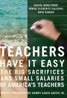"Teachers Have It Easy": The Big Sacrifices and Small Salaries of America's Teachers