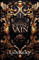 Rotting in Vain (Taunting Death Series) B0CTFZTFGW Book Cover