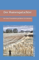 Der Ruinengutachter: Aus dem Traumleben gefallene Geschichten (German Edition) B0F8D9MN93 Book Cover