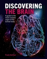Discovering the Brain: A Guide to the Most Complex Organ of the Human Body 139882075X Book Cover
