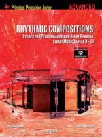 Rhythmic Compositions - Etudes for Performance and Sight Reading: Principal Percussion Series Advanced Level (Smartmusic Levels 9-1 1458418642 Book Cover