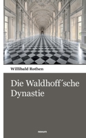 Die Waldhoff´sche Dynastie (German Edition) 3903529184 Book Cover