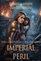 The Chronicles of Corillium: Imperial Peril 0648196003 Book Cover