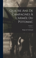 Quatre ans de campagnes à l'Armée du Potomac; Volume 1 101660792X Book Cover