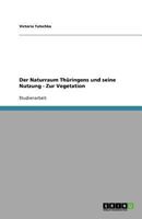 Der Naturraum Th�ringens und seine Nutzung - Zur Vegetation 3640495330 Book Cover