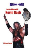 In the Ring With Kevin Nash (Payan, Michael. Wrestlers.) 0823960455 Book Cover