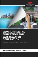 ENVIRONMENTAL EDUCATION AND WASTEWATER GENERATION: The value of conserving the Water Resource B0CK3PWJVN Book Cover