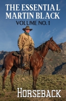 The Essential Martin Black, Volume No. 1: Horseback 0960025928 Book Cover