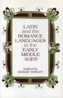 Latin and the Romance Languages in the Middle Ages 0271029870 Book Cover
