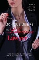 Libertine and Her Lawyer : The Sexual Flowering of a Modern-Day Woman 176415150X Book Cover