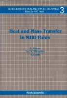 Heat and Mass Transfer in Mhd Flows (Studies in Theoretical and Applied Mechanics, Vol 3) 9971501120 Book Cover