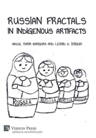 Russian Fractals in Indigenous Artifacts (Anthropology) B0FBQSR4YJ Book Cover
