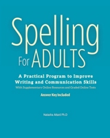 Spelling For Adults: A Practical Program to Improve Writing and Communication Skills 9918959401 Book Cover
