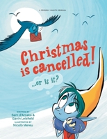 Christmas is Cancelled! ...or is it? 1838261508 Book Cover