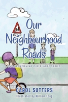 Our Neighbourhood Roads: Coloured Version 1665583932 Book Cover