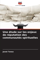 Une étude sur les enjeux de réputation des communautés spirituelles (French Edition) 6209832482 Book Cover