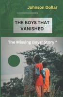The Boys That Vanished: The Missing Boys' Story" B0CVZ8K6YH Book Cover