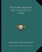 Histoire Abregee Des Insectes V1 (1764) 1166067661 Book Cover