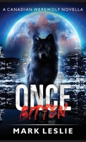 Once Bitten (Canadian Werewolf) 1998331342 Book Cover