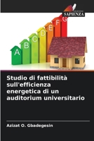 Studio di fattibilità sull'efficienza energetica di un auditorium universitario 6207004884 Book Cover