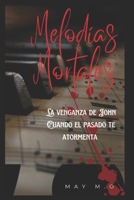 Melodías Mortales: La venganza de John B09VWGGQ9N Book Cover
