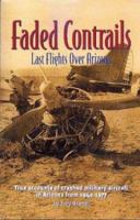 Faded Contrails: Last Flights Over Arizona 096711876X Book Cover