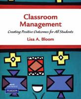 Classroom Management: Creating Positive Outcomes for All Students 0130888389 Book Cover