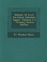 Billeder Af Livet Paa Island: Islandske Sagaer, Volumes 1-3 114238540X Book Cover
