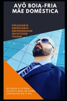 Avô Boia-Fria Mãe Doméstica: Quebrando O Ciclo Da Pobreza B08LN97C97 Book Cover