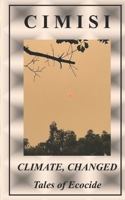 Climate, Changed: Tales of Ecocide 0999903845 Book Cover