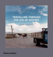 Travelling Through the Eye of History 0500542902 Book Cover
