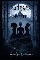 Echoes of Deceit (The Cahill Chronicles) B0G3DRV1DS Book Cover