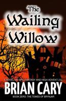 The Wailing Willow 109735704X Book Cover