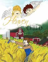 Heaven and a Child 1453549803 Book Cover